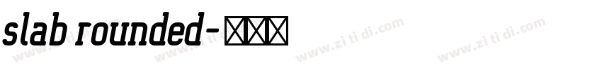 slab rounded字体转换